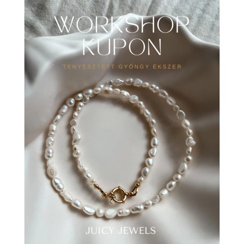 AJÁNDÉK KUPON - Tenyésztett gyöngy ékszer workshop