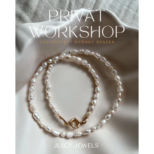 PRIVÁT ALKALOM 7 résztvevőnek - Tenyésztett gyöngy ékszer workshop
