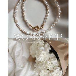 03.07. Nőnapi tenyésztett gyöngy ékszer workshop