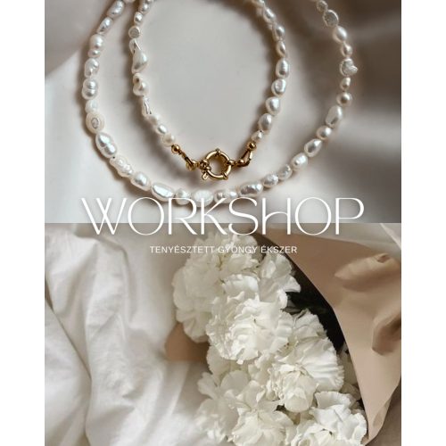 03.07. Nőnapi tenyésztett gyöngy ékszer workshop